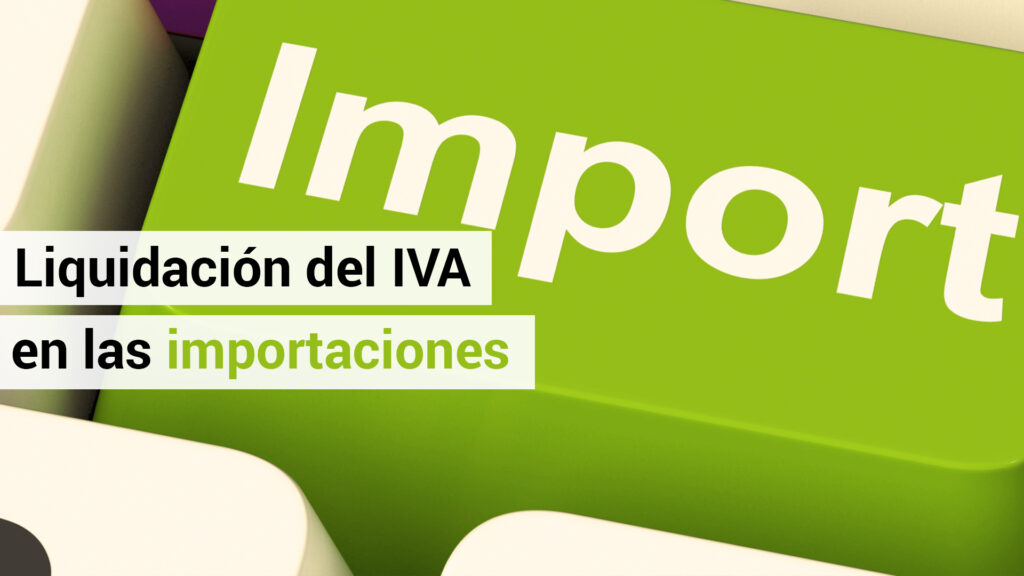 Liquidación IVA en las importaciones